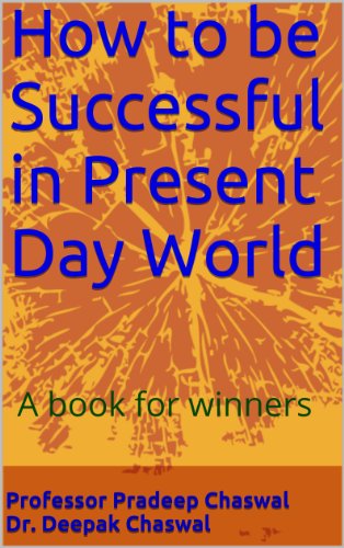 How to be Successful in Present Day World (Winner Series Book 1)