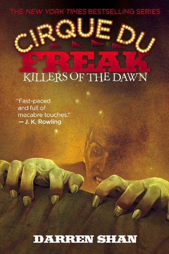 Cirque Du Freak #9: Killers of the Dawn: Book 9 in the Saga of Darren Shan