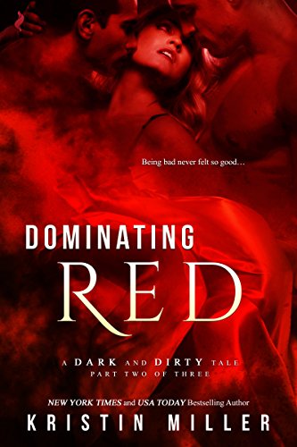 Dominating Red (A Dark and Dirty Tale)