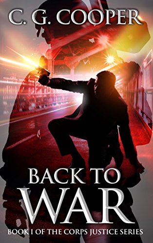 Back to War (Corps Justice Book 1)