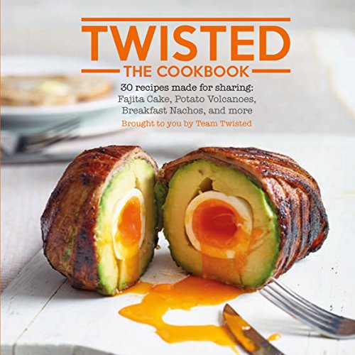 Twisted the Cookbook: 30 Recipes Made for Sharing