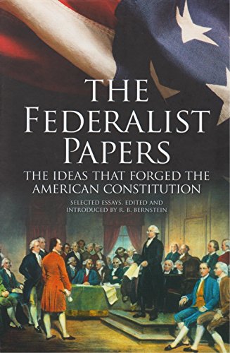 The Federalist Papers: The Ideas That Forged the American Constitution: Slip-Case Edition