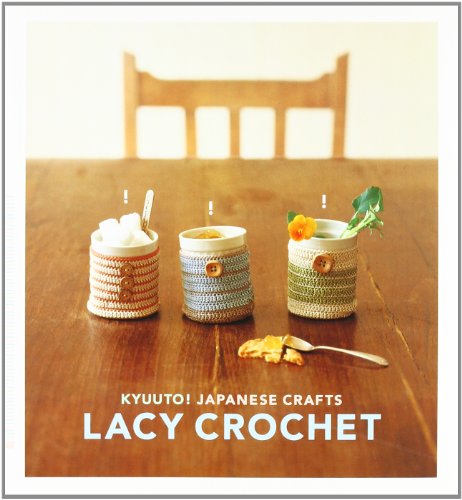 Kyuuto! Japanese Crafts! Lacy Crochet