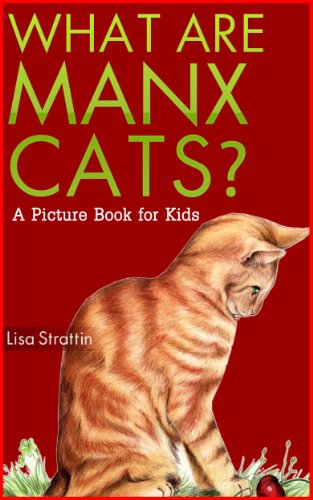 What Are Manx Cats? A Picture Book for Kids (Facts For Kids Picture Books 3)