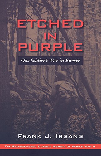 Etched in Purple: One Soldier's War in Europe
