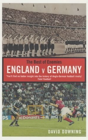 The Best of Enemies: England v. Germany