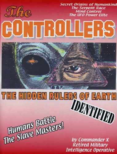 The Controllers: The Hidden Rulers of Earth Identified
