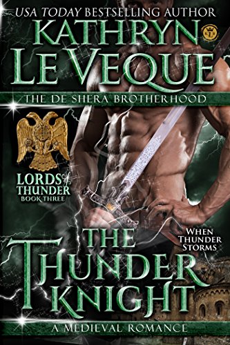 The Thunder Knight: Book Three in the Lords of Thunder: The de Shera Brotherhood Trilogy