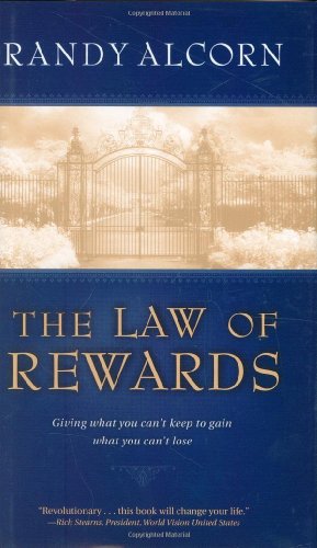 The Law of Rewards: Giving what you can't keep to gain what you can't lose.