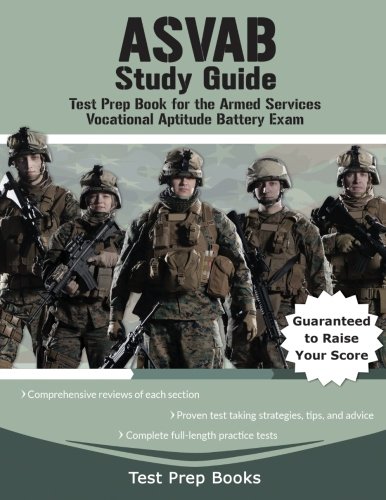 ASVAB Study Guide: Test Prep Book for the Armed Services Vocational Aptitude Battery Exam