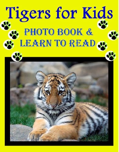 Children's ebook, Tigers for Kids - photo book and learn to read for 2 to 6 year olds (animals for children 1)