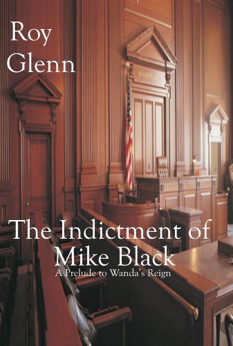 The Indictment of Mike Black (The Mike Black Saga Book 20)