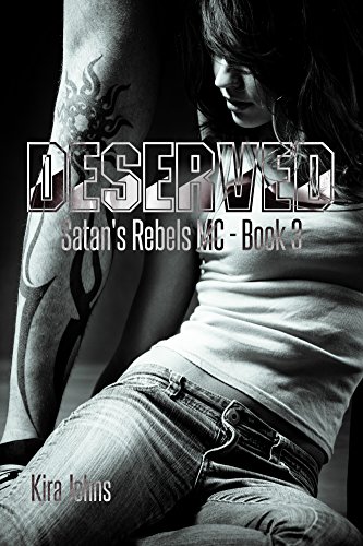 Deserved: Satan's Rebels MC Book 3