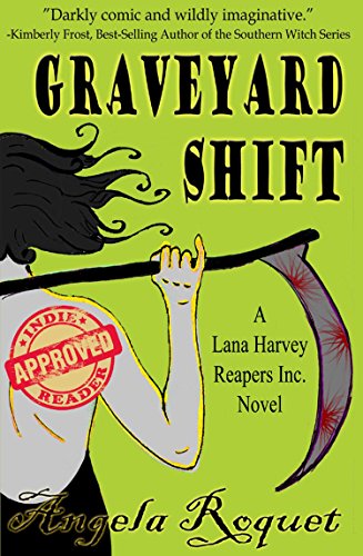 Graveyard Shift (Lana Harvey, Reapers Inc. Book 1)