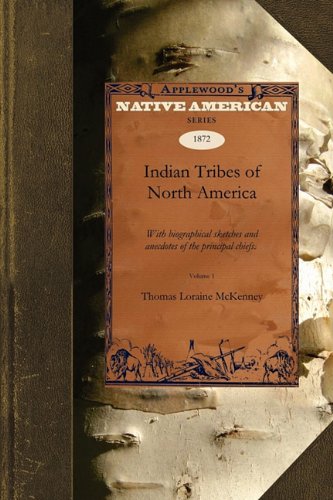 Indian Tribes of North America v1: With biographical sketches and anecdotes of the principal chiefs. Embellished with one hundred portraits from the ... at Washington Vol.1 (Native American)