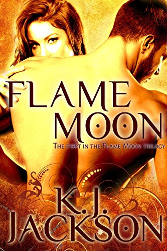 Flame Moon (A Flame Moon Novel Book 1)