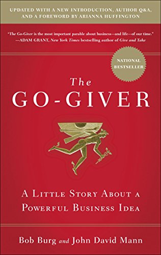The Go-Giver, Expanded Edition: A Little Story About a Powerful Business Idea