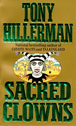 Sacred Clowns (Joe Leaphorn/Jim Chee Novels)