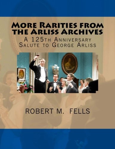 More Rarities from the Arliss Archives: A 125th Anniversary Salute to George Arliss