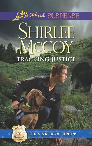 Tracking Justice (Texas K-9 Unit Book 1)