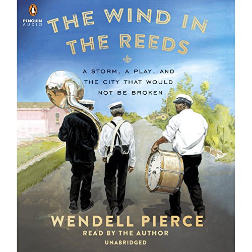 The Wind in the Reeds: A Storm, A Play, and the City That Would Not Be Broken
