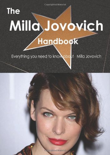 The Milla Jovovich Handbook - Everything you need to know about Milla Jovovich