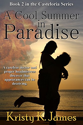 A Cool Summer In Paradise (The Casteloria Series Book 2)