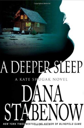 A Deeper Sleep (Kate Shugak Mysteries, No. 15)