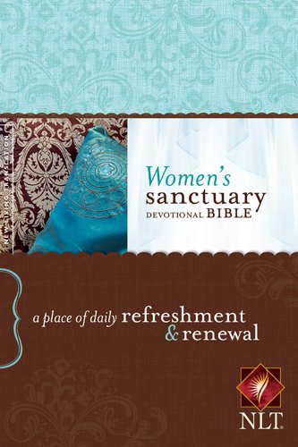 Women's Sanctuary Devotional Bible NLT: A Place of Daily Refreshment and Renewal
