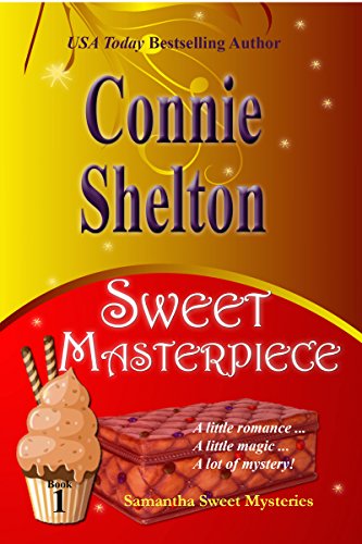 Sweet Masterpiece: A Sweet's Sweets Bakery Mystery (Samantha Sweet Mysteries Book 1)