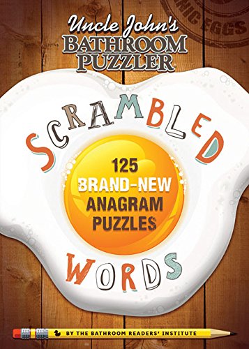 Uncle John's Bathroom Puzzler Scrambled Words: 125 Brand-New Anagram Puzzles