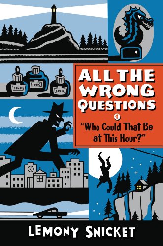 Who Could That Be at This Hour? (All the Wrong Questions Series Book 1)