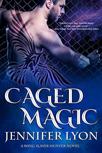 Caged Magic (Wing Slayer Hunter Book 6)