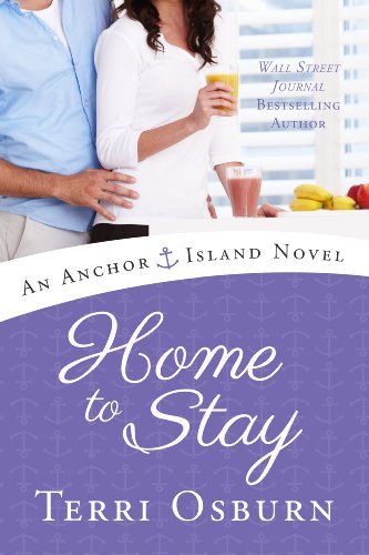 Home to Stay (An Anchor Island Novel)