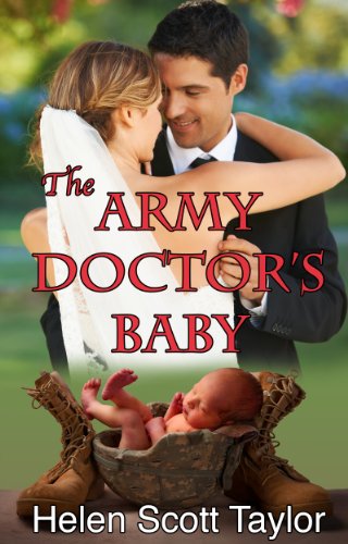The Army Doctor's Baby (Army Doctor's Baby Series Book 1)