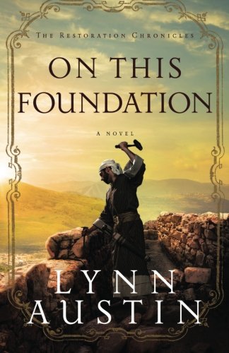 On This Foundation (The Restoration Chronicles)