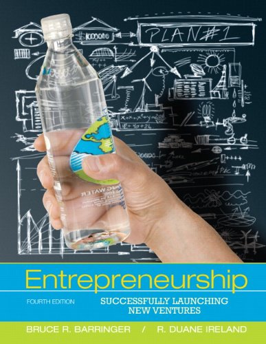 Entrepreneurship: Successfully Launching New Ventures (4th Edition)