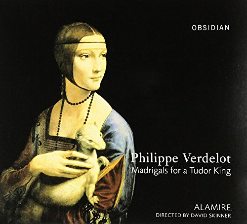 Philippe Verdelot: Madrigals for a Tudor King
