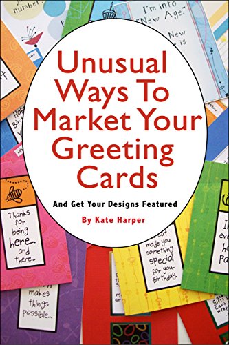 Unusual Ways to Market Your Greeting Cards and 22 Places to Get Your Designs Featured