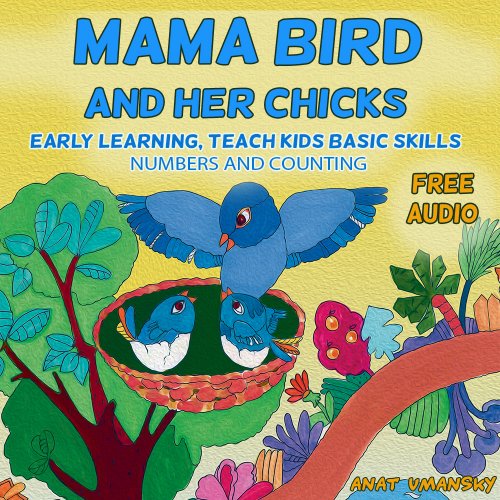 Children's Book: Mama Bird and Her Chicks. Children's books about animals & picture books for kids. (Bedtime Beginner Books  for Ages 2-8) (I Can Read; ... for children, Nursery Rhymes  collection)