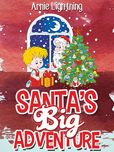 books for kids: SANTA'S BIG ADVENTURE (Christmas Stories for Kids): Christmas Stories, Fun Activities, Christmas Jokes, Games, and More! (Children Christmas Books)