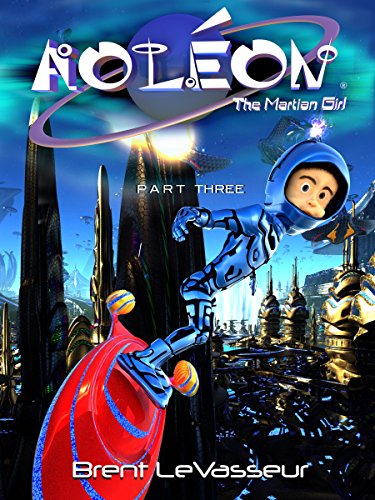 Aoleon The Martian Girl: Part 3 The Hollow Moon (An Exciting and Funny Middle Grade Science Fiction Adventure Kids Book for Ages 9 12)