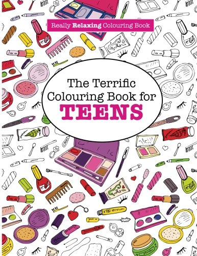 The Terrific Colouring Book for TEENS  (A Really RELAXING Colouring Book)