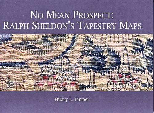 No Mean Prospect: Ralph Sheldon's Tapestry Maps