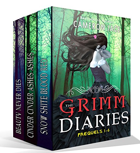 The Grimm Diaries Prequels volume 1- 6: Snow White Blood Red, Ashes to Ashes & Cinder to Cinder, Beauty Never Dies, Ladle Rat Rotten Hut, Mary Mary Quite ... Apples (A Grimm Diaries Prequel Boxset)
