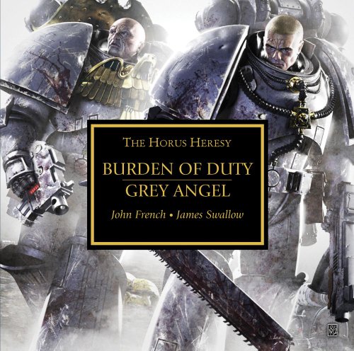 Burden of Duty & Grey Angel (Horus Heresy)
