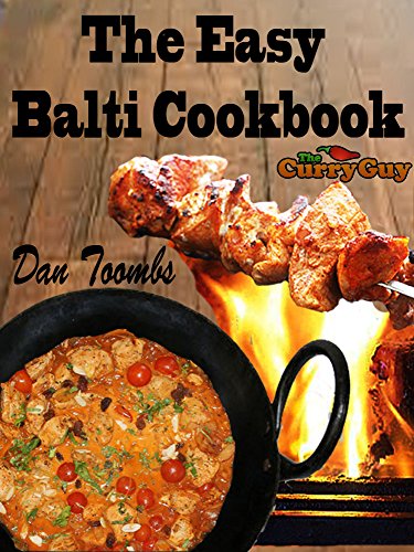 The Easy Balti Cookbook: 30 Minute Balti Meals