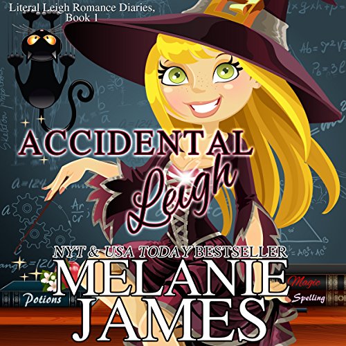 Accidental Leigh: Literal Leigh Romance Diaries, Book 1
