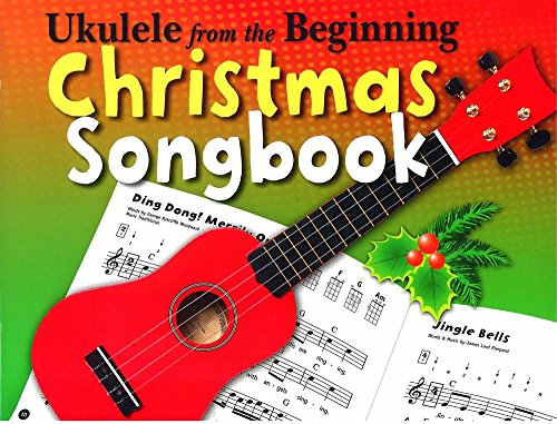 Ukulele From The Beginning Christmas Songbook - Sheet Music