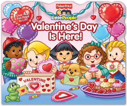 Fisher-Price Little People: Valentine's Day Is Here! (Lift-the-Flap)